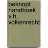 Beknopt handboek v.h. volkenrecht door Goethem