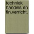 Techniek handels en fin.verricht.