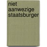 Niet aanwezige staatsburger by Huyse