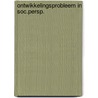 Ontwikkelingsprobleem in soc.persp. door Bertholet
