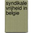 Syndikale vrijheid in Belgie