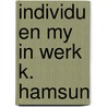 Individu en my in werk k. hamsun by Bolckmans