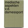 Medische aspekten v.d. damessport by Broeckaert
