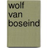 Wolf van boseind by Mau