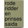 Rode ridder en prinses saida by Vermeiren