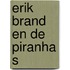 Erik brand en de piranha s