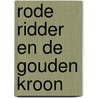 Rode ridder en de gouden kroon by Vermeiren