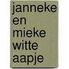 Janneke en mieke witte aapje door Felix Timmermans