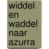 Widdel en waddel naar azurra