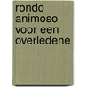 Rondo animoso voor een overledene door Gert Baeyens