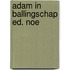 Adam in ballingschap ed. noe