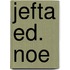 Jefta ed. noe