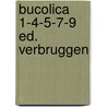 Bucolica 1-4-5-7-9 ed. verbruggen door Vergilius