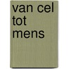 Van cel tot mens door Doutreligne