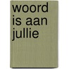 Woord is aan jullie door Bilsen