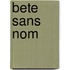 Bete sans nom