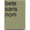 Bete sans nom by Marc Sleen