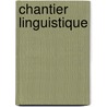 Chantier linguistique door Piron