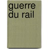 Guerre du rail by Willy Vandersteen