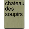 Chateau des soupirs door Marc Sleen