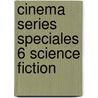 Cinema series speciales 6 science fiction door Onbekend