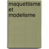 Maquettisme et modelisme door Onbekend