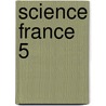 Science france 5 door Onbekend