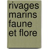 Rivages marins faune et flore by Betty Burton