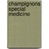 Champignons special medicine
