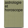 Astrologie et horoscope door Hammond Innes