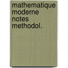 Mathematique moderne notes methodol. door Smiets