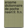 Erasme dictionnaire de poche neerl.fr. fr.n. by Unknown