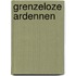 Grenzeloze ardennen