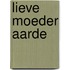 Lieve moeder aarde