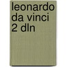 Leonardo da vinci 2 dln by Unknown