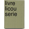 Livre licou serie by Unknown