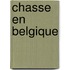 Chasse en belgique