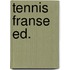 Tennis franse ed.