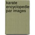 Karate encyclopedie par images