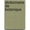 Dictionnaire de botanique by Tosco