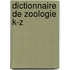 Dictionnaire de zoologie k-z