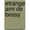 Etrange ami de bessy door Willy Vandersteen