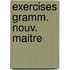 Exercises gramm. nouv. maitre