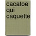 Cacatoe qui caquette