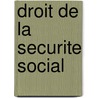 Droit de la securite social door Goethem