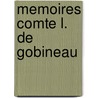 Memoires comte l. de gobineau by Puraye