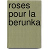 Roses pour la berunka by Willy Vandersteen