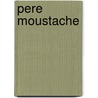 Pere moustache by Willy Vandersteen