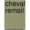 Cheval remail door Willy Vandersteen