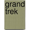 Grand trek by Willy Vandersteen